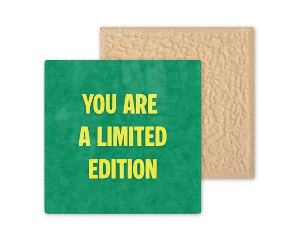 Tegeltje you are a limited edition
