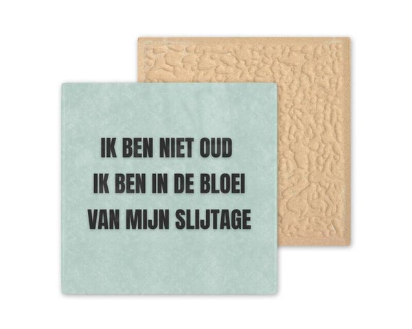 Tegeltje ik ben niet oud