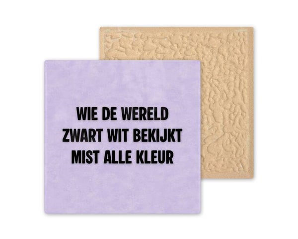 Tegeltje wie de wereld zwart wit
