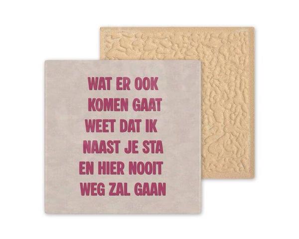 Tegeltje wat er ook komen gaat
