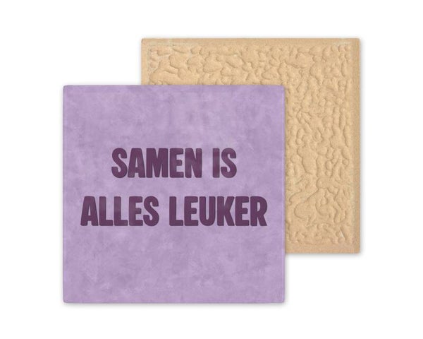 Tegeltje Samen is alles leuker