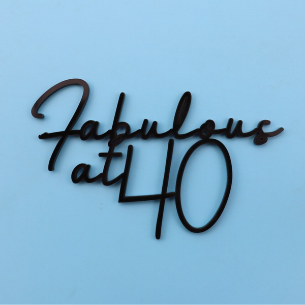 Fabulous at 40 Cake Charm – Premium Acrylic Birthday Cake