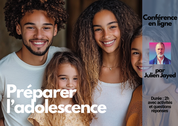 Conférence en ligne "Préparer l'adolescence et construire un lien qui résiste au temps"