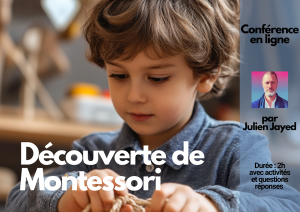 Conférence en ligne "Pourquoi Montessori est le meilleur choix éducatif pour votre enfant ?"