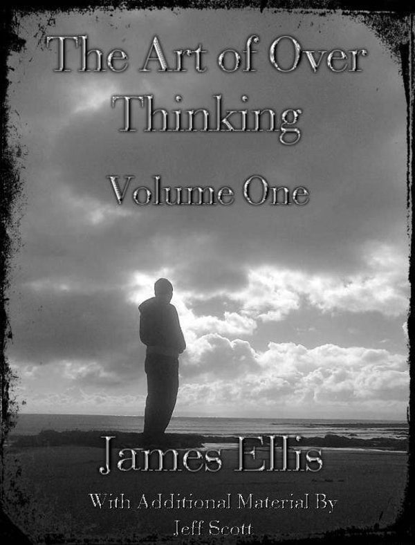 The Art Of Over Thinking - Volume One ( 2017 )