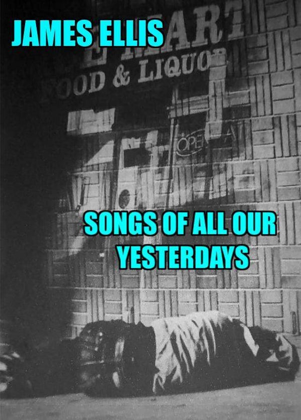 Songs Of All Our Yesterdays ( 2009 )