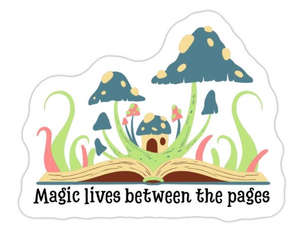 Sticker: Magic lives between the pages