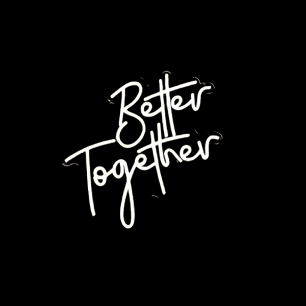 Leuchtschild - Better Together