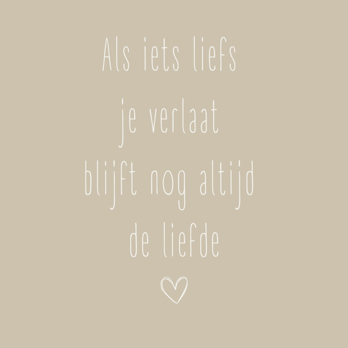 K | Als iets liefs je verlaat