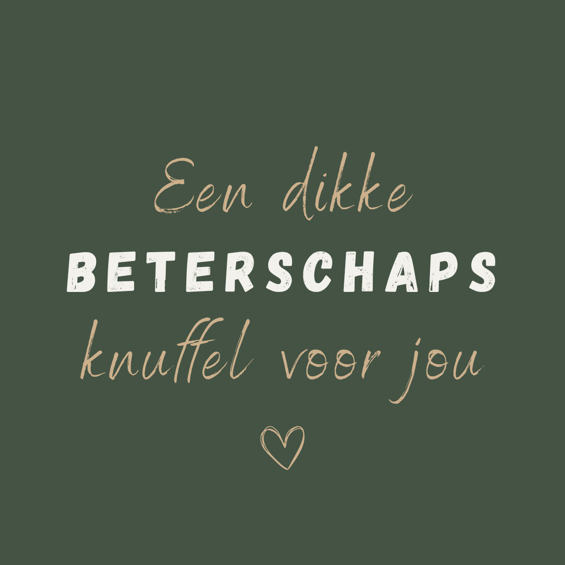 K | Een dikke beterschapsknuffel voor jou