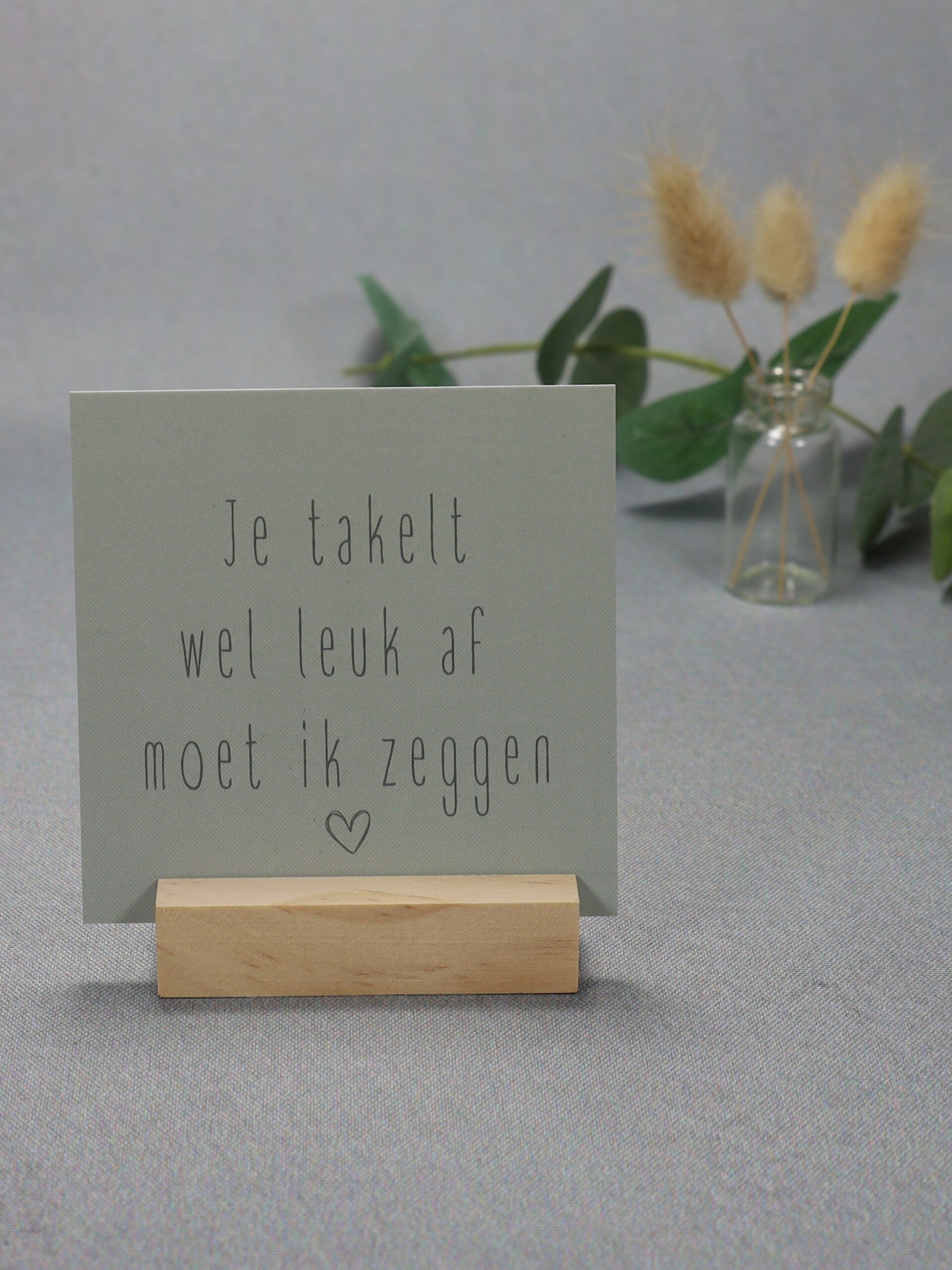 K | Je takelt wel leuk af