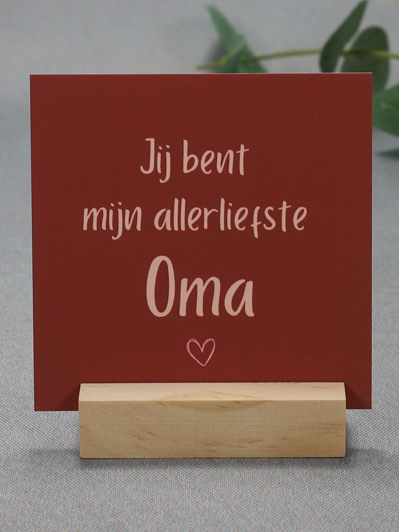 K | Jij bent mijn allerliefste oma