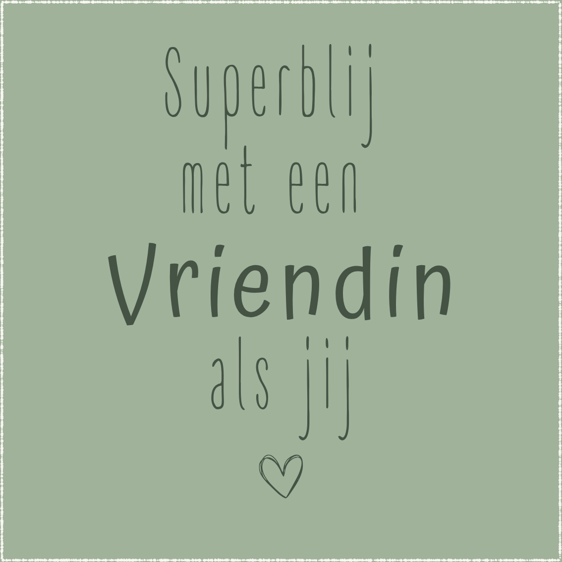 K | Superblij met een vriendin als jij