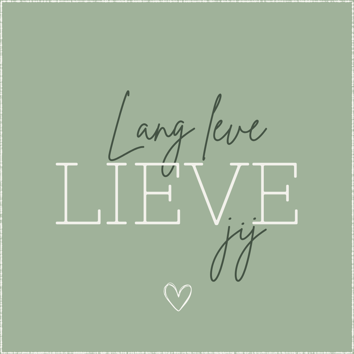 K | Lang leve lieve jij