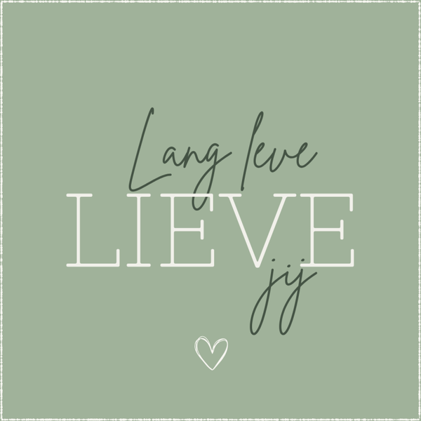 K | Lang leve lieve jij