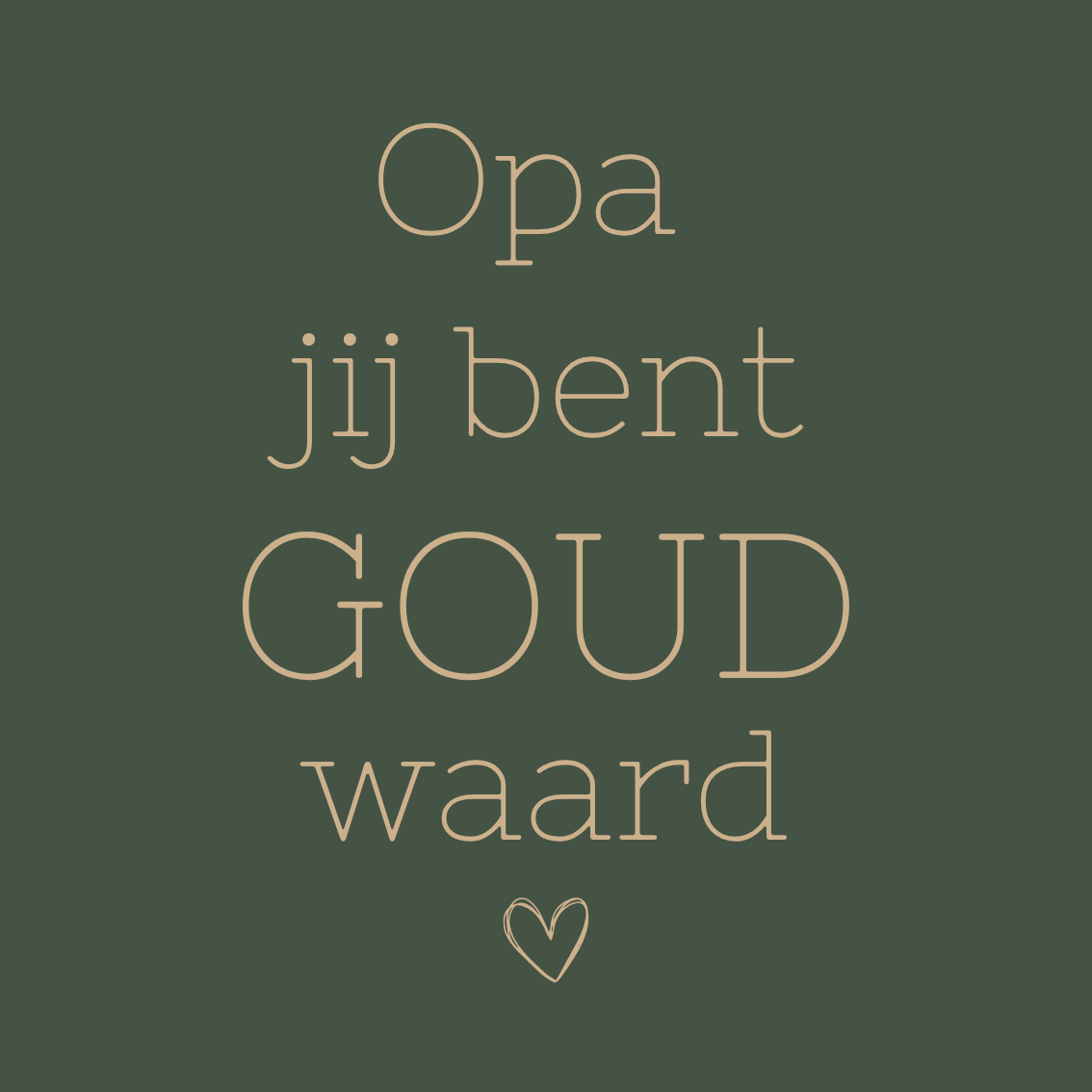 K | Opa, jij bent goud waard