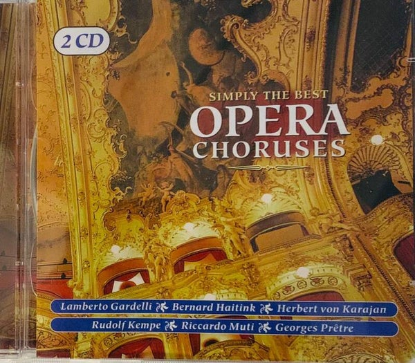 2 CD SIMPLY THE BEST OPERA CHORUSES Nabucco Aida Verdi Karajan Muti