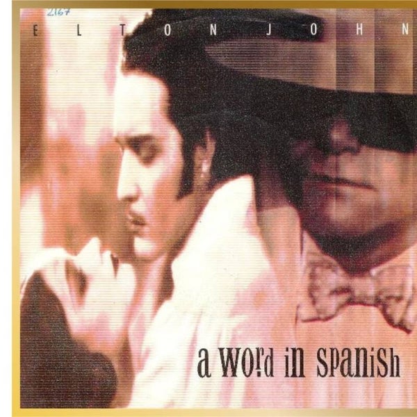 Elton John ‎– A Word In Spanish