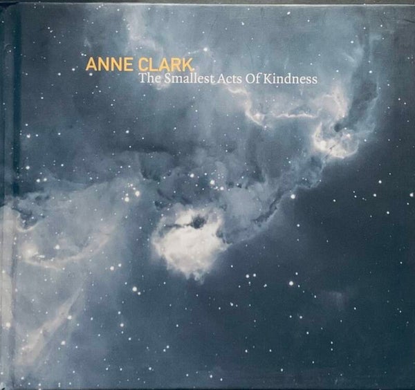 CD Anne Clark – The Smallest Acts Of Kindness (Édition Limitée Hardcover)