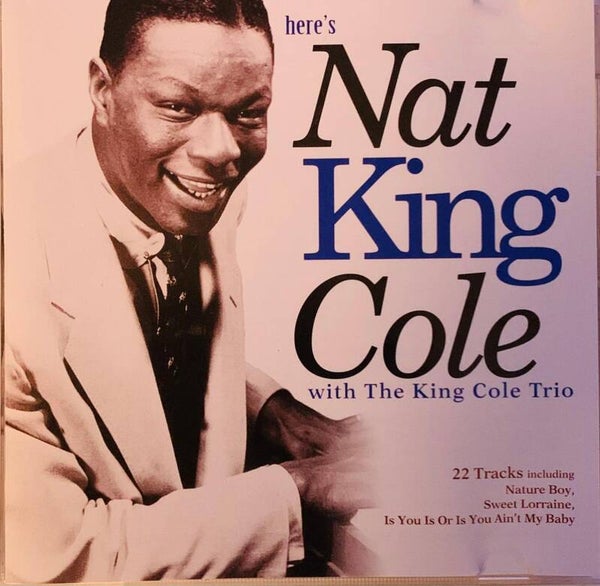 CD Nat King Cole with The King Cole Trio Nature Boy Jazz Swing 22 Tracks