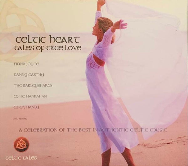 CD Celtic Heart – Tales of True Love (Compilation Musique Celtique Authentique)