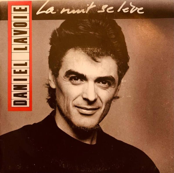 Daniel Lavoie ‎– La Nuit Se Lève