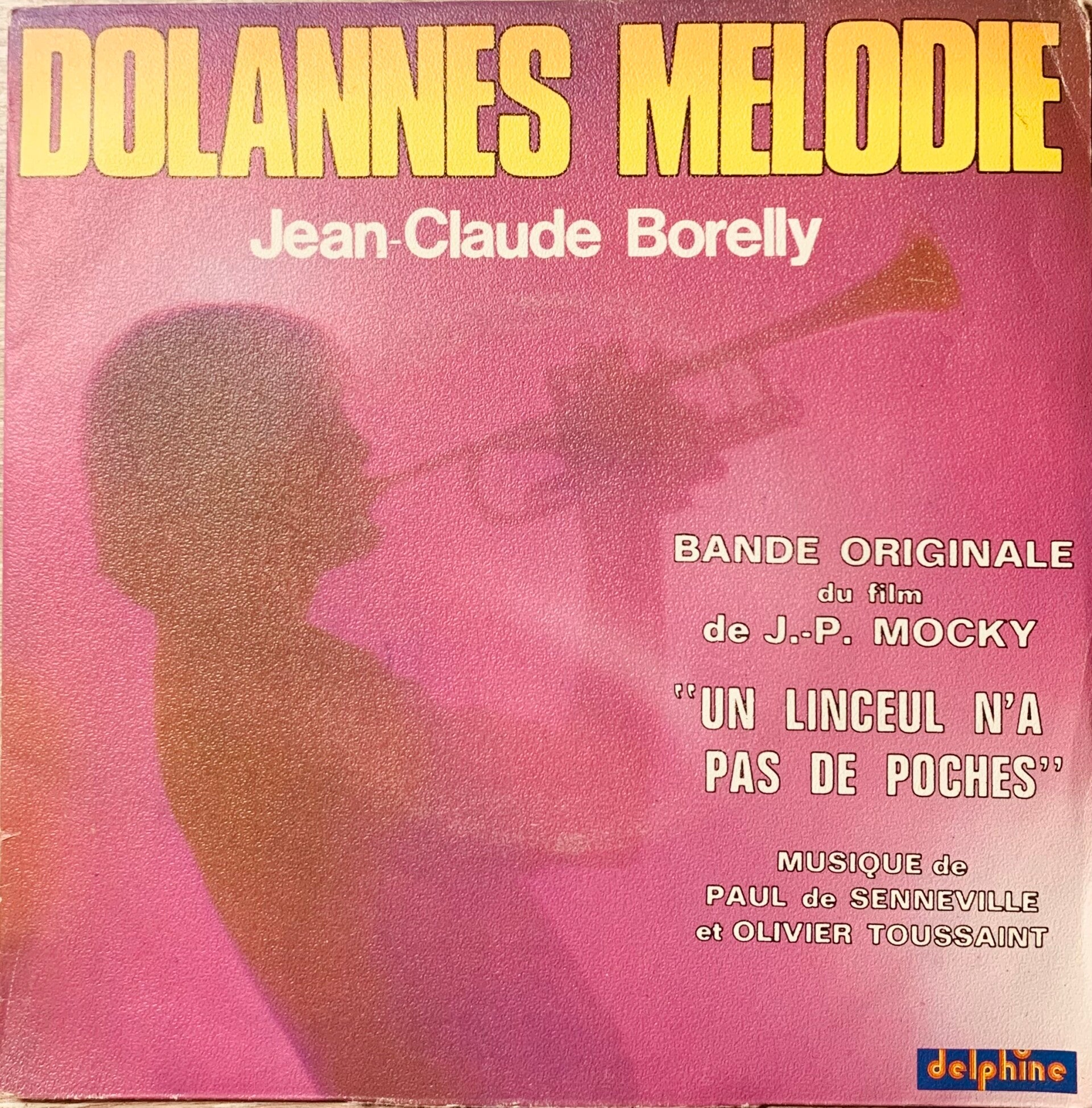 Jean-Claude Borelly – Dolannes Mélodie BO du film Un Linceul n'a pas de Poches