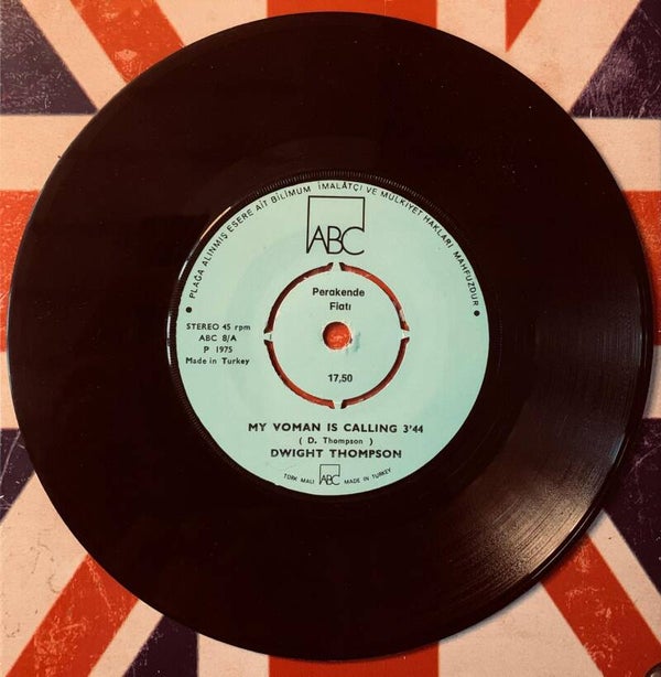 🔲 DWIGHT THOMPSON My Woman Is Calling 7" Vinyl 1975 ABC Turkey ORIGINAL Excellent (EX) THE COLLECTOR