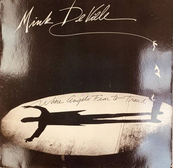 🇪🇺 MINK DEVILLE – Where Angels Fear to Tread (1983) | Original European Roots Rock Vinyl LP