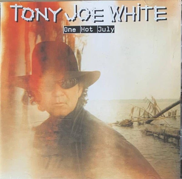 💿 TONY JOE WHITE One Hot July CD 1998 Mercury Swamp Rock Excellent (EX) THE COLLECTOR