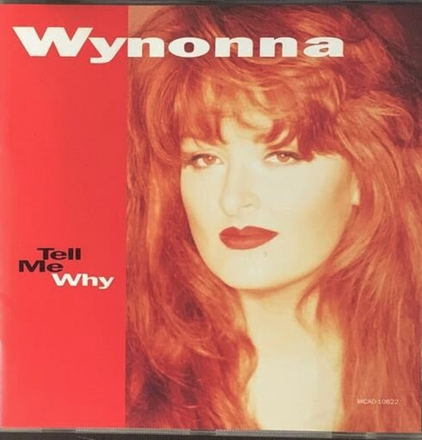 CD Wynonna - Tell Me Why | Country Pop | 1993 | Très Bon État