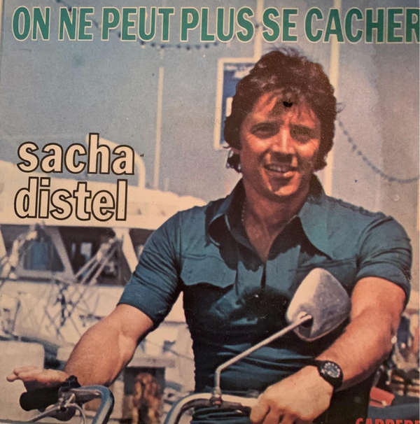 Sacha Distel ‎– On Ne Peut Plus Se Cacher