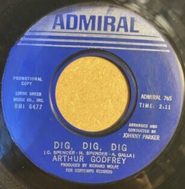 ARTHUR GODFREY Dig Dig Dig Vinyle 45T ADMIRAL 765 PROMO Rare Pop 1964