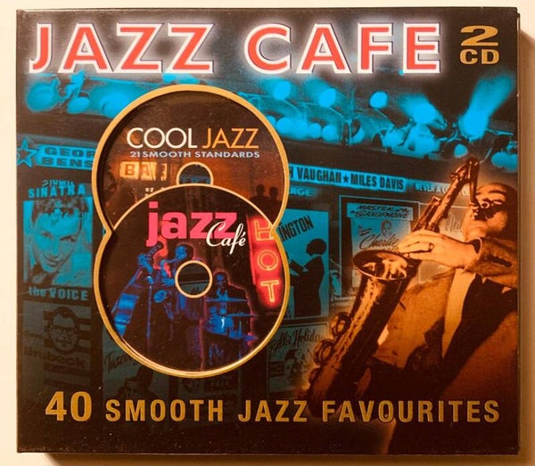 Jazz Cafe: 40 Smooth Jazz Favourites