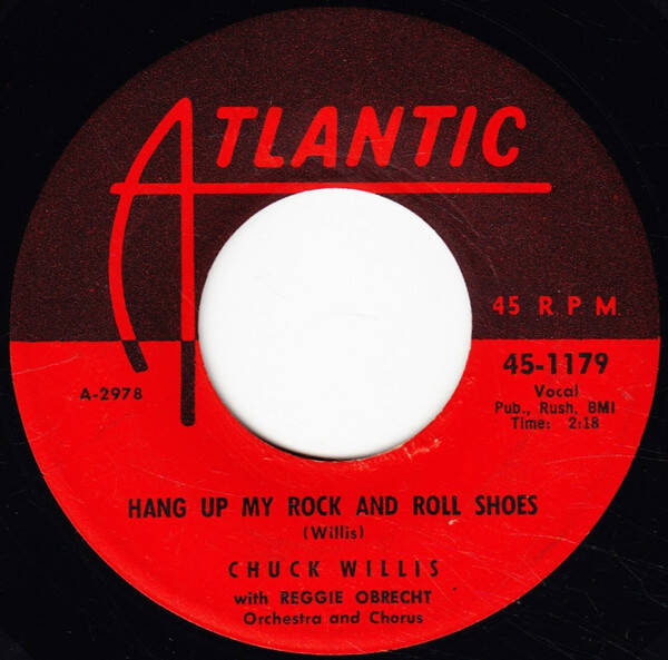 Chuck Willis ‎– Hang Up My Rock And Roll Shoes / What Am I Living For