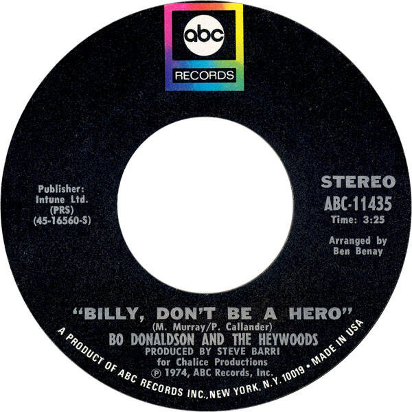 Bo Donaldson And The Heywoods* ‎– Billy, Don't Be A Hero / Don't Ever Look Back