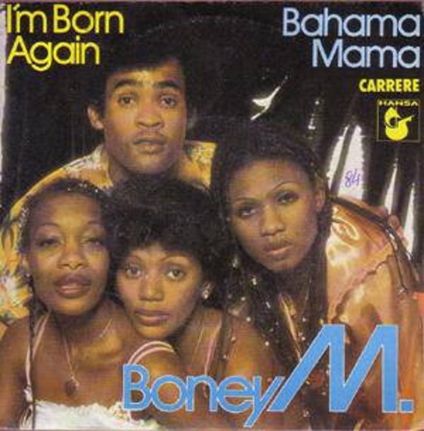 Boney M. ‎– I'm Born Again / Bahama Mama