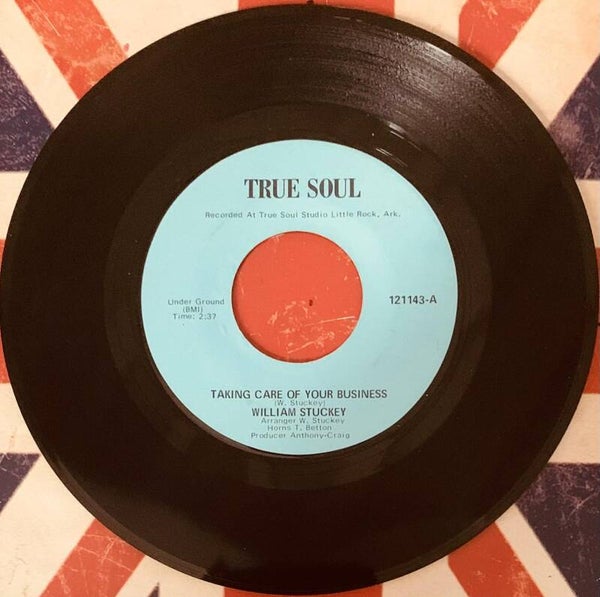 🇺🇸 WILLIAM STUCKEY – No Where / Taking Care Of Your Business [7"] [True Soul] [VG+]