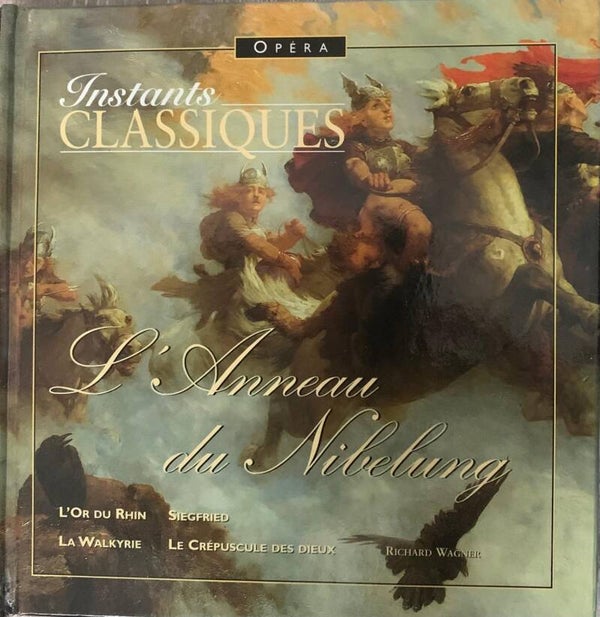 CD  L'Anneau du Nibelung collection Instants Classiques (série Opéra).