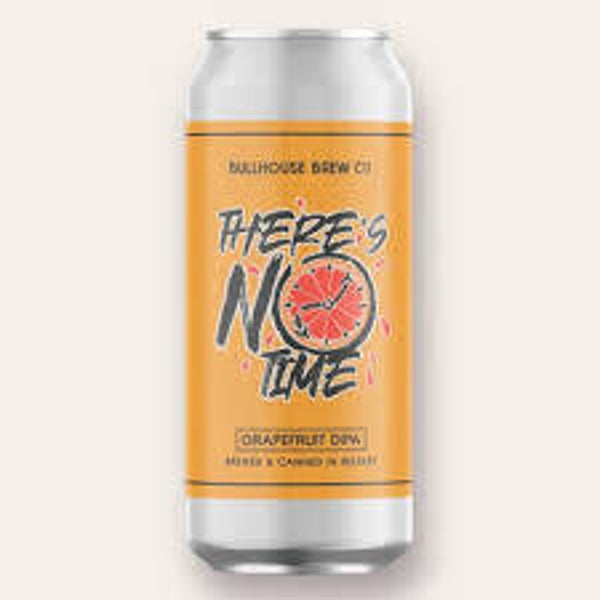 Bullhouse Brewing Co There's No Time