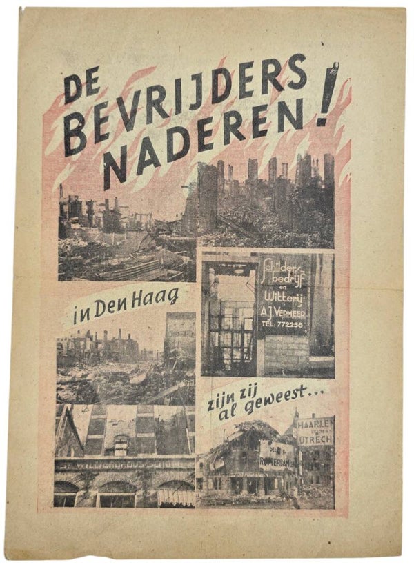 Original WW2 Dutch Leaflet 625/H19 - ''De Bevrijders naderen! In Den Haag zijn zij al geweest...'' (1945)
