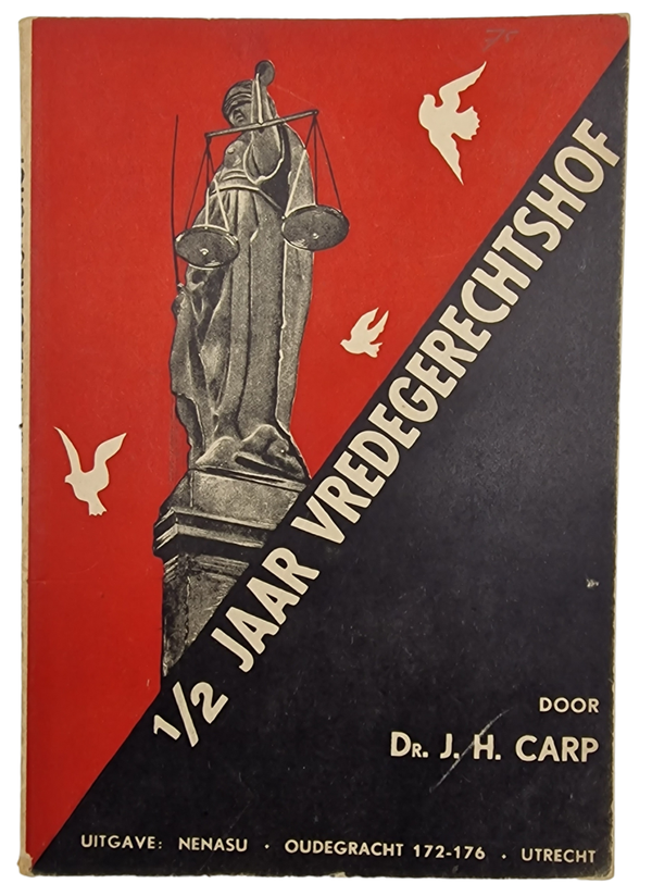 Original WW2 Dutch Collaboration NSB Brochure - 1/2 jaar vredesgerechtshof, J. H. Carp (1942)