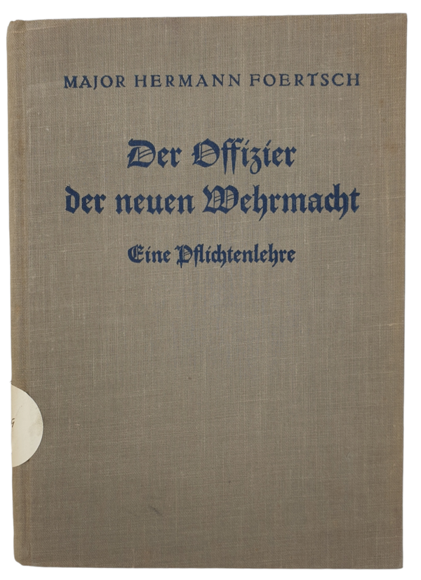 Original WW2 German Book - Der Offizier der Neuen Wehrmacht, Eine Pflichtenlehre, Hermann Foersch (1936)