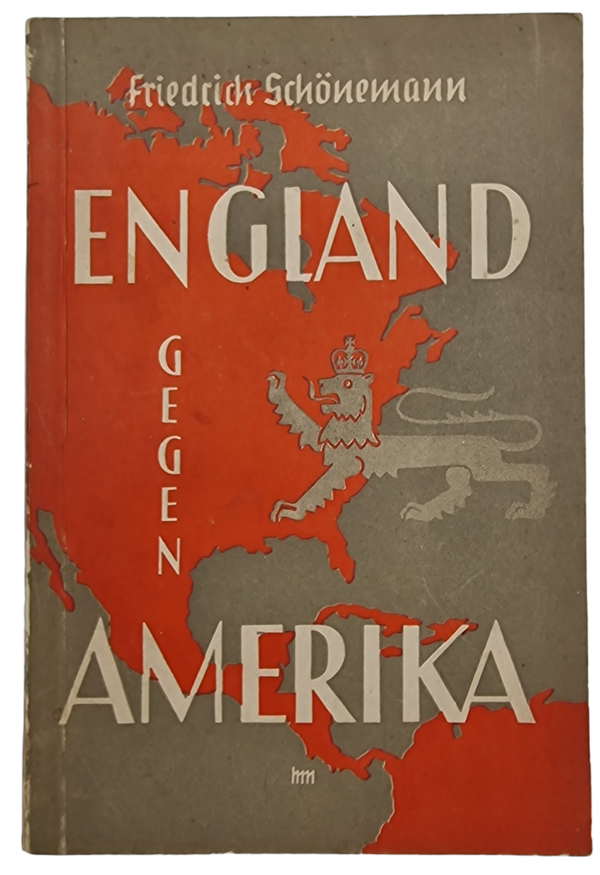 Original WW2 German Book - England gegen Amerika, Friedrich Schönemann (1940)