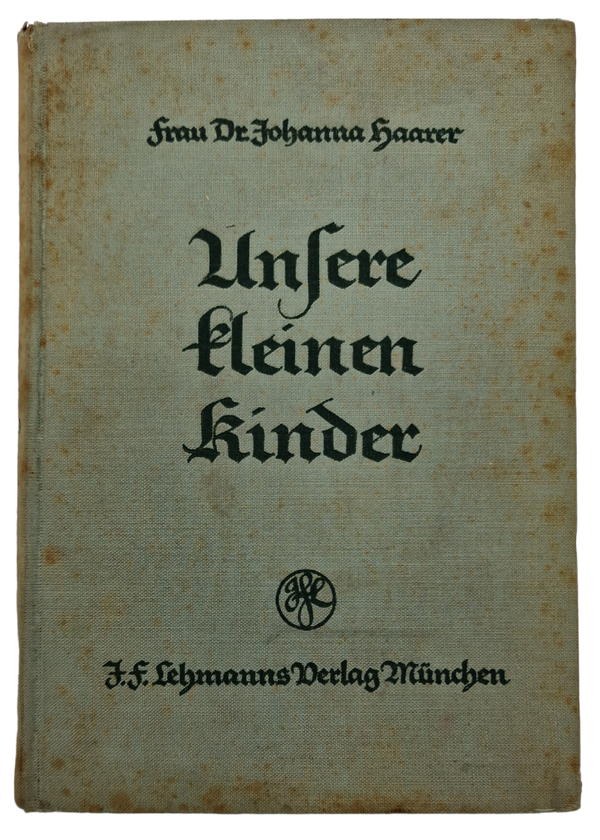 Original WW2 German Book - Unsere Kleinen Kinder, Johanna Haarer (1939)