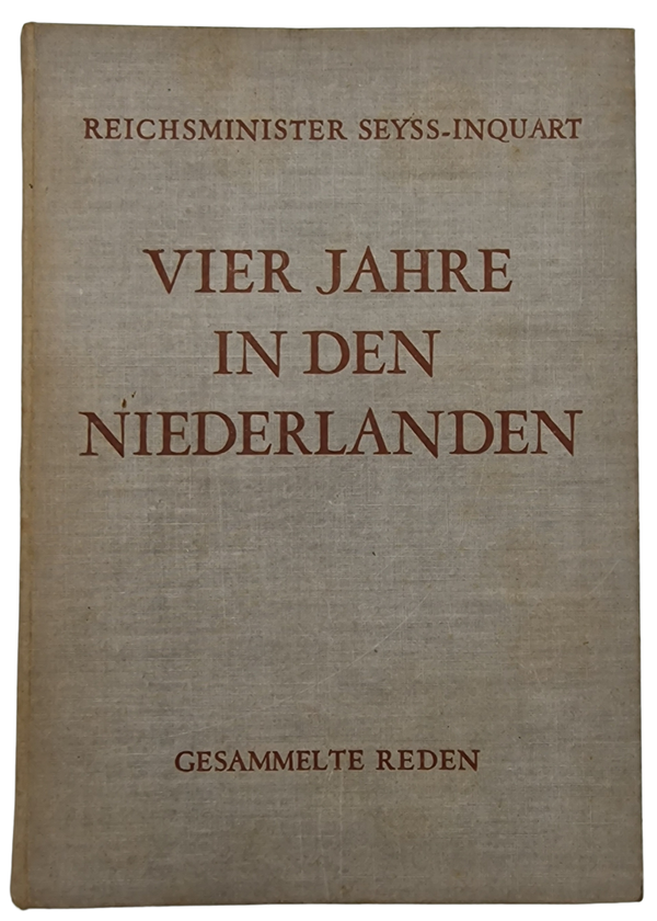 Original WW2 German Book - Vier Jahre in den Niederlanden, gesammelte reden, Arthur Seyss-Inquart (1944)