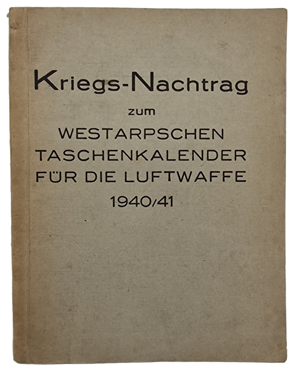 Original WW2 German Book - Kriegs Nachtrag zum Westarpschen Tschenkalender für die Luftwaffe (1940/41)