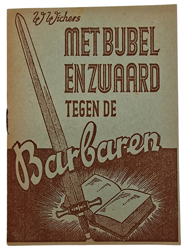 Original WW2 Dutch Collaboration Brochure - Met Bijbel en Zwaard tegen de Barbaren, W. Wichers (1942)