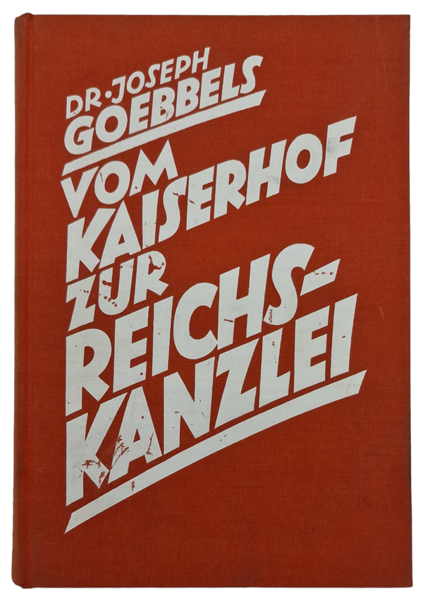 Original WW2 German Book - Vom Kaiserhof zur Reichskanzlei, Joseph Goebbels (1934)