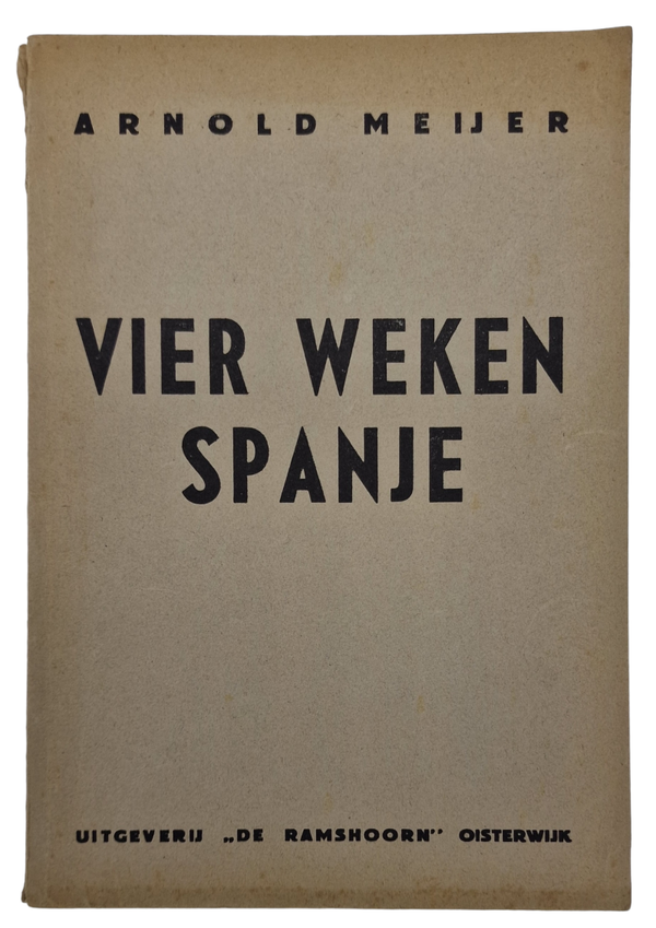 Original WW2 Dutch Collaboration Brochure - Vier weken Spanje, Arnold Meijer (1937)